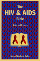 The HIV and AIDS Bible: Selected Essays 1589661141 Book Cover