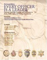 Every Officer is a Leader: Coaching Leadership, Learning and Performance in Justice, Public Safety, and Security Organizations 141202529X Book Cover