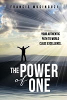 The Power of One: Your authentic path to world class excellence. 1662804431 Book Cover