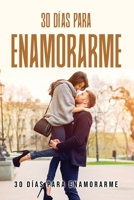 30 días para enamorarme 1805096850 Book Cover