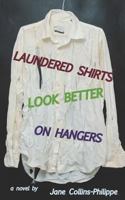 Laundered Shirts Look Better on Hangers 1523265442 Book Cover