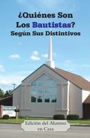 �Qui�nes Son Los Bautistas? Seg�n Sus Distintivos 069235428X Book Cover