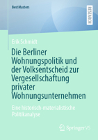 Die Berliner Wohnungspolitik und der Volksentscheid zur Vergesellschaftung privater Wohnungsunternehmen: Eine historisch-materialistische Politikanalyse (BestMasters) (German Edition) 3658483083 Book Cover