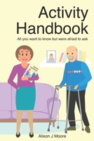 Activity Handbook: All you want to know but were afraid to ask 099569432X Book Cover