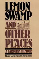 Lemon Swamp and Other Places: A Carolina Memoir 0029105501 Book Cover