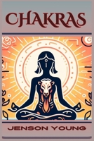 Chakras: A Beginner's Guide to Understanding and Balancing Your Chakras (2024) 3689441285 Book Cover