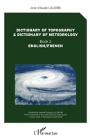 Dictionary of topography and dictionary of meteorology: Book 3 English/French (French Edition) 2343182981 Book Cover