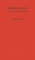 Burmese Drama: A Study, with Translations of Burmese Plays 0313203814 Book Cover