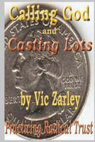 Calling God and Casting Lots: Practicing Radical Trust 148481410X Book Cover