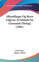 Afhandlinger Og Breve Udgivne Af Selskab For Germansk Filologi (1903) 1160771944 Book Cover