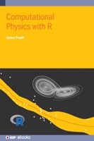 Computational Physics with R 0750326301 Book Cover