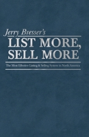Jerry Bresser's List More, Sell More 0578787156 Book Cover
