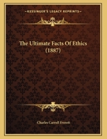 The Ultimate Facts Of Ethics 1346459789 Book Cover