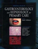Essential Atlas of Gastroenterology and Hepatology for Primary Care 1573400262 Book Cover