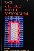 Race, Rhetoric, and the Postcolonial 0791441741 Book Cover