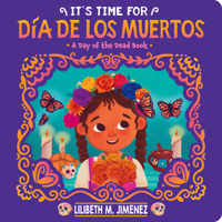 It's Time for Día de los Muertos 1546122397 Book Cover