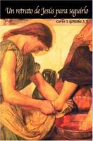 Un Retrato de Jesus Para Seguirlo = Un Retrato de Jesus Para Seguirlo 0814641482 Book Cover