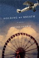 Holding My Breath 0307396223 Book Cover