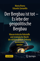 Der Bergbau ist tot - Es lebe der geopolitische Bergbau: Warum kritische Rohstoffe und strategische Macht die nächste globale Ordnung bestimmen werden (German Edition) 3662739658 Book Cover