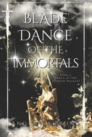 Bladedance of the Immortals (Dance of the Shadow Walkers) B0DRSP86RW Book Cover