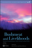 Bushmeat and Livelihoods: Wildlife Management and Poverty Reduction 1405167793 Book Cover