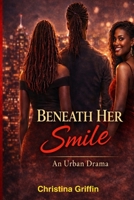 Beneath Her Smile B0GR14B3Z4 Book Cover