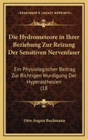 Die Hydrometeore In Ihrer Beziehung Zur Reizung Der Sensitiven Nervenfaser: Ein Physiologischer Beitrag Zur Richtigen Wurdigung Der Hyperasthesien (1855) 1141704188 Book Cover