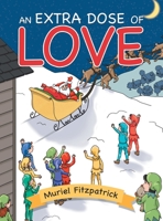 An Extra Dose of Love 1480884340 Book Cover
