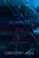A Fault against the Dead 1636210414 Book Cover