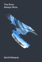 The River Always Wins 1646050525 Book Cover