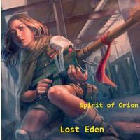 Spirit of Orion: Lost Eden 373864959X Book Cover