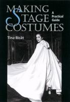 Making Stage Costumes: A Practical Guide 1861264089 Book Cover