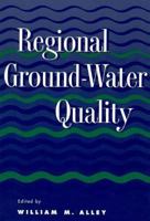 Regional Ground-Water Quality (Industrial Health & Safety) 0442009372 Book Cover
