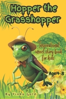 Hopper The Grasshopper: Inspirational insect story book for kids age 4 - 8 B0CFCHZMVZ Book Cover