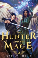 The Hunter and the Mage 1952288053 Book Cover