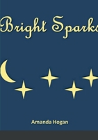 Bright Sparks 1387663453 Book Cover