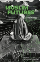 Muslim Futures B0HDR91GHP Book Cover