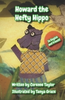 Howard the Hefty Hippo 1508968195 Book Cover