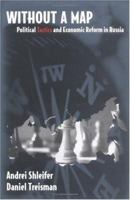 Without a Map: Political Tactics and Economic Reform in Russia 0262194341 Book Cover