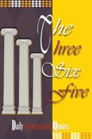The Three Six Five: Daily Inspirational Quotes 1478706880 Book Cover