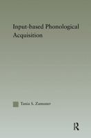 Input-Based Phonological Acquisition 1138972800 Book Cover