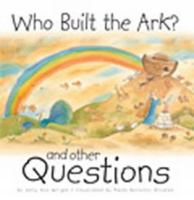Who Built the Ark?: And Other Questions 0809167301 Book Cover