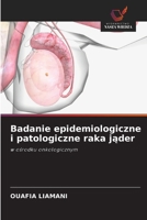 Badanie epidemiologiczne i patologiczne raka jader: w osrodku onkologicznym (Polish Edition) 3841680275 Book Cover