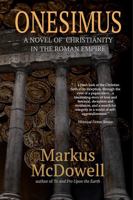 Onesimus : A Novel of the Roman Empire and Christianity 1946849227 Book Cover