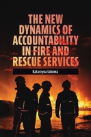 The New Dynamics of Accountability in Fire and Rescue Services 1837421382 Book Cover