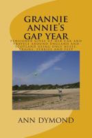 grannie annie's gap year: pensioner gives up her car and travels around England and Scotland using only buses, trains, ferries and feet 1500488275 Book Cover