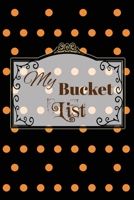 My Bucket List: A Creative And Inspiring Journal To Jot Down Ideas And Plan Adventures 1693168898 Book Cover