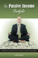 The Passive Income Portfolio: Generating Residual Income in Multiple Industries 1478138610 Book Cover