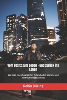 Vom Besitz zum Boden – und zurück ins Leben: Wie man einen finanziellen Totalschaden überlebt und innerlich wieder aufbaut (German Edition) B0F58X74ZX Book Cover