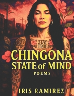 Chingona State Of Mind Poems: Part I B0FN6B49Y3 Book Cover